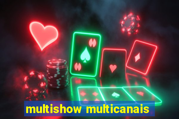 multishow multicanais